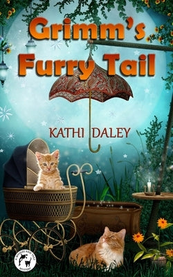 Grimm's Furry Tail by Daley, Kathi