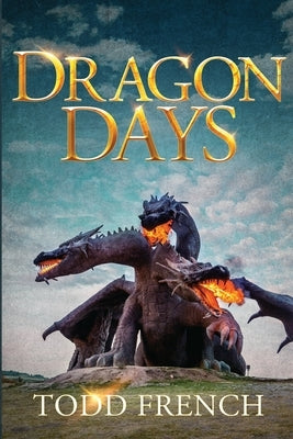 Dragon Days by French, Todd