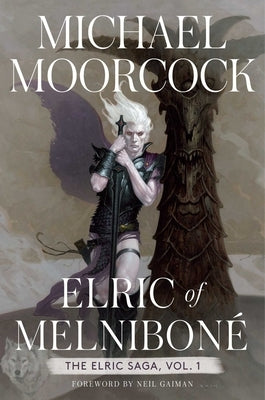 Elric of Melniboné: The Elric Saga Part 1volume 1 by Moorcock, Michael