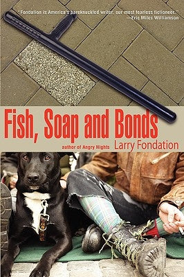 Fish, Soap and Bonds by Fondation, Larry