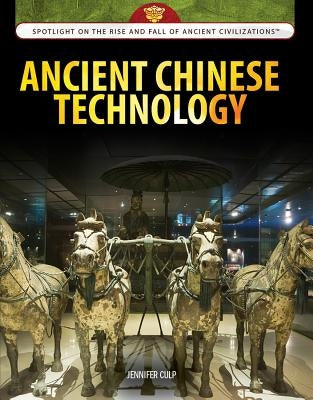 Ancient Chinese Technology by Culp, Jennifer