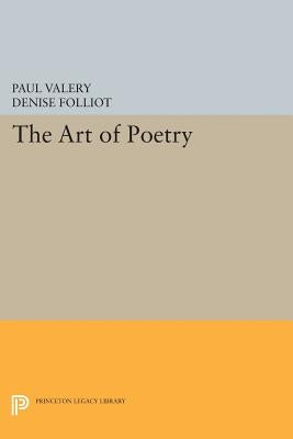 The Art of Poetry by Valéry, Paul