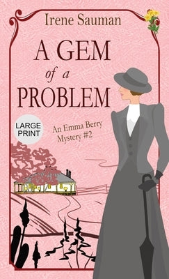 A Gem of a Problem: An historical cozy mystery by Sauman, Irene
