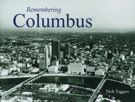 Remembering Columbus by Taggart, Nick
