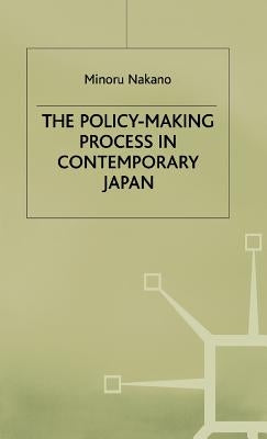 The Policy-Making Process in Contemporary Japan by Nakano, M.