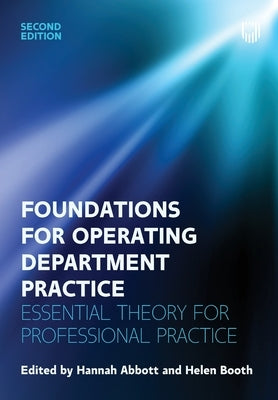 Foundations of Operating Department Practice: Essential Theory for Professional Practice by Abbott, Hannah