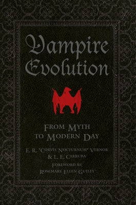 Vampire Evolution: From Myth to Modern Day by Nocturnum, Corvis