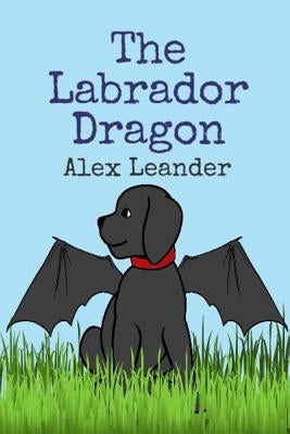 The Labrador Dragon by Sisco, Sheila