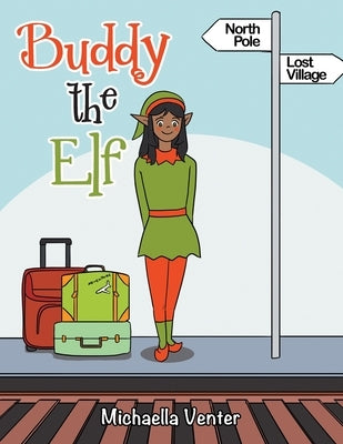 Buddy the Elf by Venter, Michaella