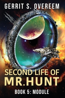 Second Life of Mr. Hunt: Book 5: Module by Overeem, Gerrit S.