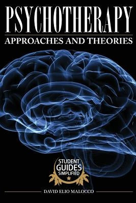 Psychotherapy: Approaches and Theories by Malocco, David Elio
