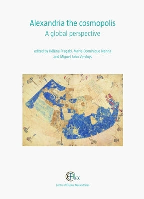 Alexandria the Cosmopolis: A Global Perspective by Fragaki, H.