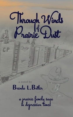 Through Winds of Prairie Dust by Butler, Brenda L.