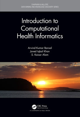 Introduction to Computational Health Informatics by Bansal, Arvind Kumar