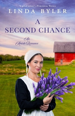 A Second Chance: An Amish Romance by Byler, Linda