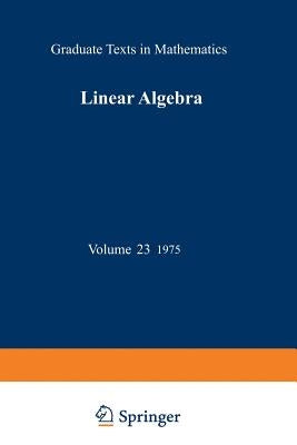 Linear Algebra by Greub, Werner H.