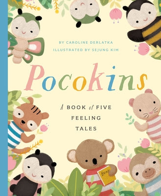 Pocokins: A Book of Five Feeling Tales by Derlatka, Caroline