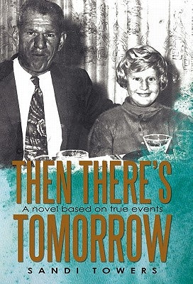 Then There's Tomorrow by Towers, Sandi