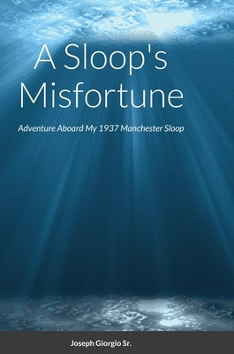 A Sloop's Misfortune by Giorgio, Joseph, Sr.