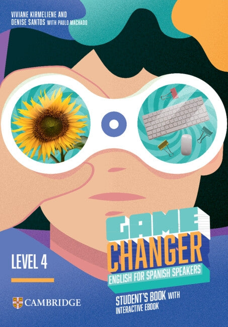 Game Changer Level 4 Student's Book with Interactive eBook English for Spanish Speakers by Kimerliene, Viviane