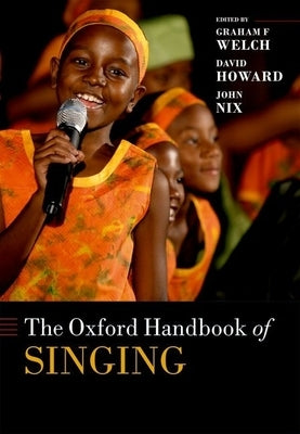 The Oxford Handbook of Singing by Welch, Graham F.