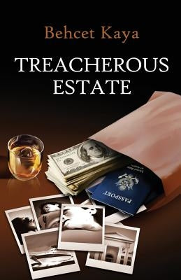 Treacherous Estate: crime story by Kaya, Behcet