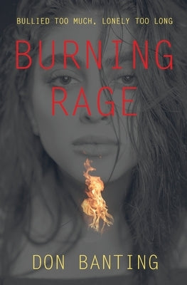 Burning Rage by Banting, Don