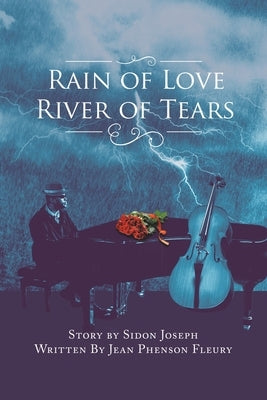 Rain of Love River of Tears by Fleury, Jean Phenson