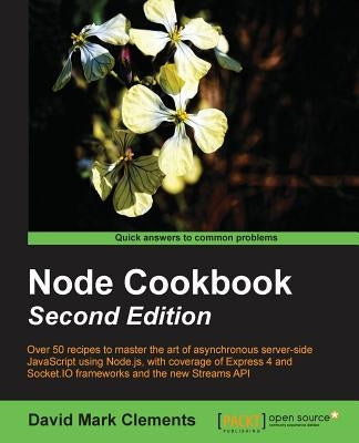 Node Cookbook Second Edition by Mark Clements, David