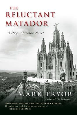 The Reluctant Matador: A Hugo Marston Novel by Pryor, Mark