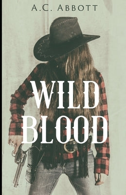 Wild Blood by Abbott, A. C.