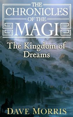 The Kingdom of Dreams by Morris, Dave