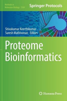 Proteome Bioinformatics by Keerthikumar, Shivakumar