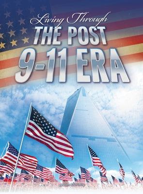 Living Through the Post 9-11 Era by McNeilly, Linden