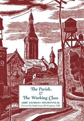 The Parish & The Working Class by Michonneau, Georges