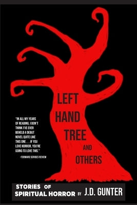 Left Hand Tree and Others by Gunter, J. D.