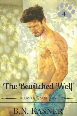 The Bewitched Wolf by Kasner, B. N.