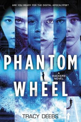 Phantom Wheel: A Hackers Novel by Deebs, Tracy