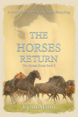 The Horses Return: The Horses Know Book 3 by Mann, Lynn