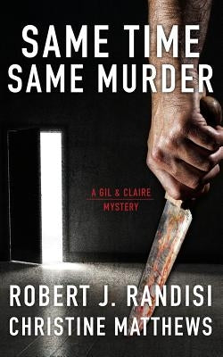 Same Time, Same Murder: A Gil & Claire Mystery by Randisi, Robert J.