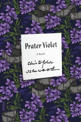 Prater Violet by Isherwood, Christopher