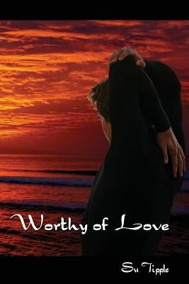 Worthy of Love by Tipple, Su