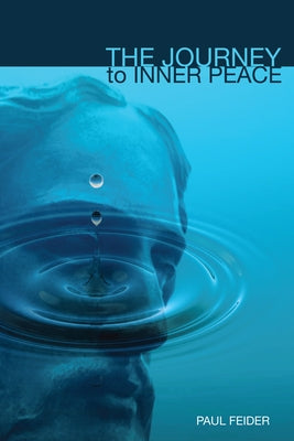 The Journey to Inner Peace by Feider, Paul