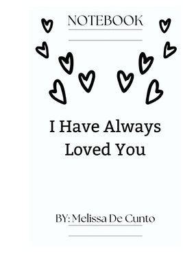 I Have Always Loved You by de Cunto, Melissa