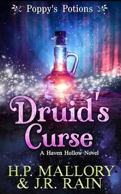 Druid's Curse: A Paranormal Women's Fiction Novel: (Poppy's Potions) by Rain, J. R.