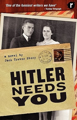 Hitler Needs You by Story, Jack Trevor