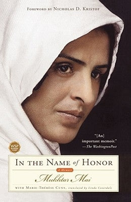 In the Name of Honor: A Memoir by Mai, Mukhtar