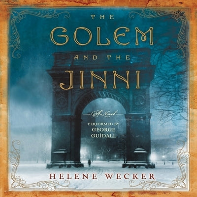 The Golem and the Jinni by Wecker, Helene