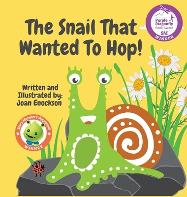 The Snail That Wanted To Hop! by Enockson, Joan