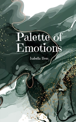 Palette of Emotions by Ilves, Isabella